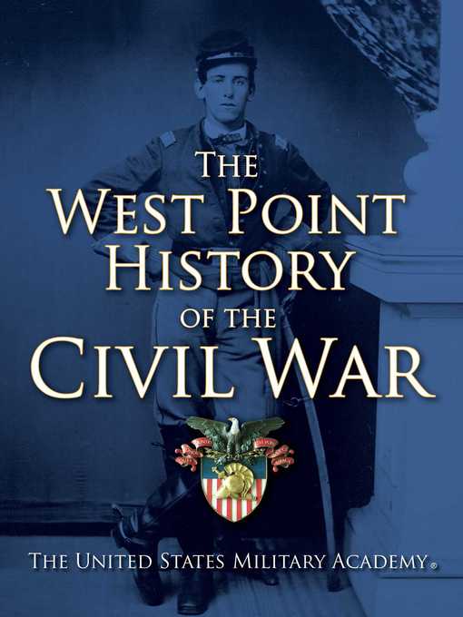Title details for The West Point History of the Civil War by The United States Military Academy - Available